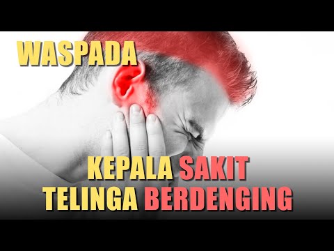 Sering Sakit Kepala Disertai Telinga Berdenging? Waspadai Penyakit Ini