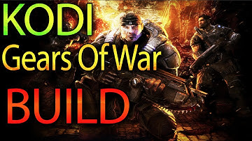 Gears of war kodi build