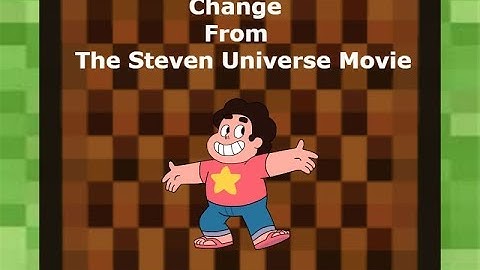 Change from The Steven Universe Movie in Minecraft Noteblocks!