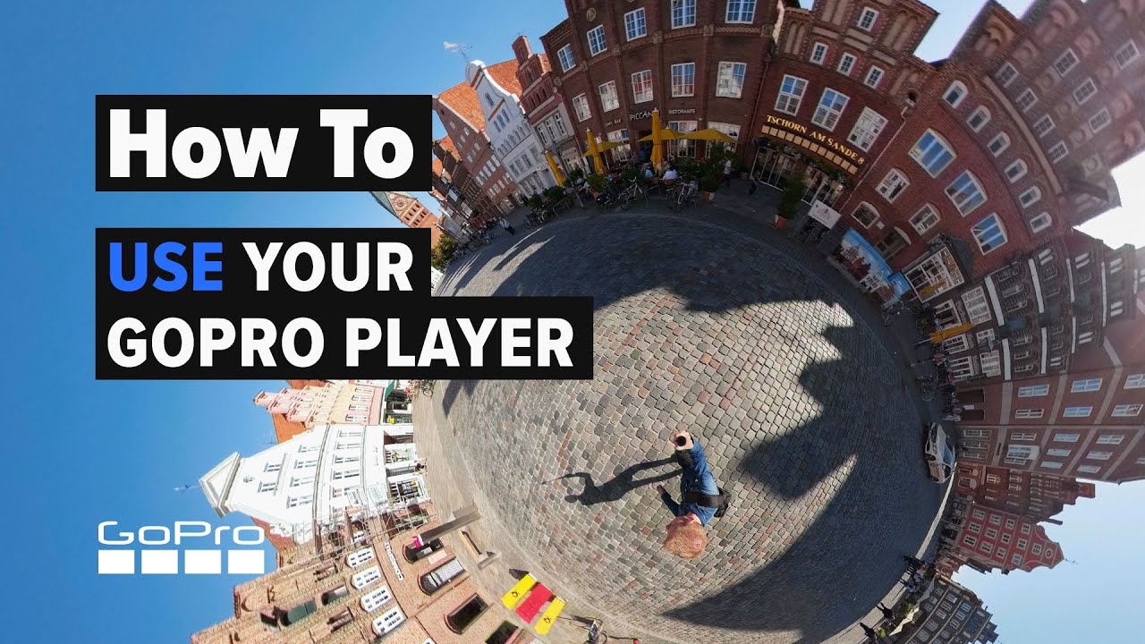 GoPro: How to Use GoPro Player 