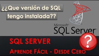 SQL Server: How to find out the version - What version of SQL do I have installed?