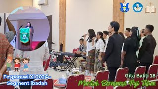 Gita Bakti 18 - Marilah Bernyanyi Puji Tuhan - Segment Ibadah di Fesparawi Pelajar XI 2024