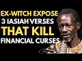 Ex-Witch EXPOSE “These 3 Isaiah Verses SHATTER Financial Curses at Midnight!