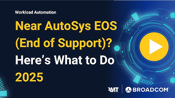 Near AutoSys EOS (End of Support)? Here’s What to Do