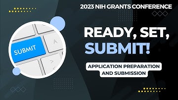 Ready, Set, Submit! NIH Grant Application Preparation and Submission