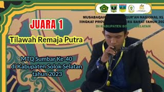 Juara  1 Tilawah Remaja Putra MTQ Sumbar Ke-40 di Solok Selatan tahun 2023