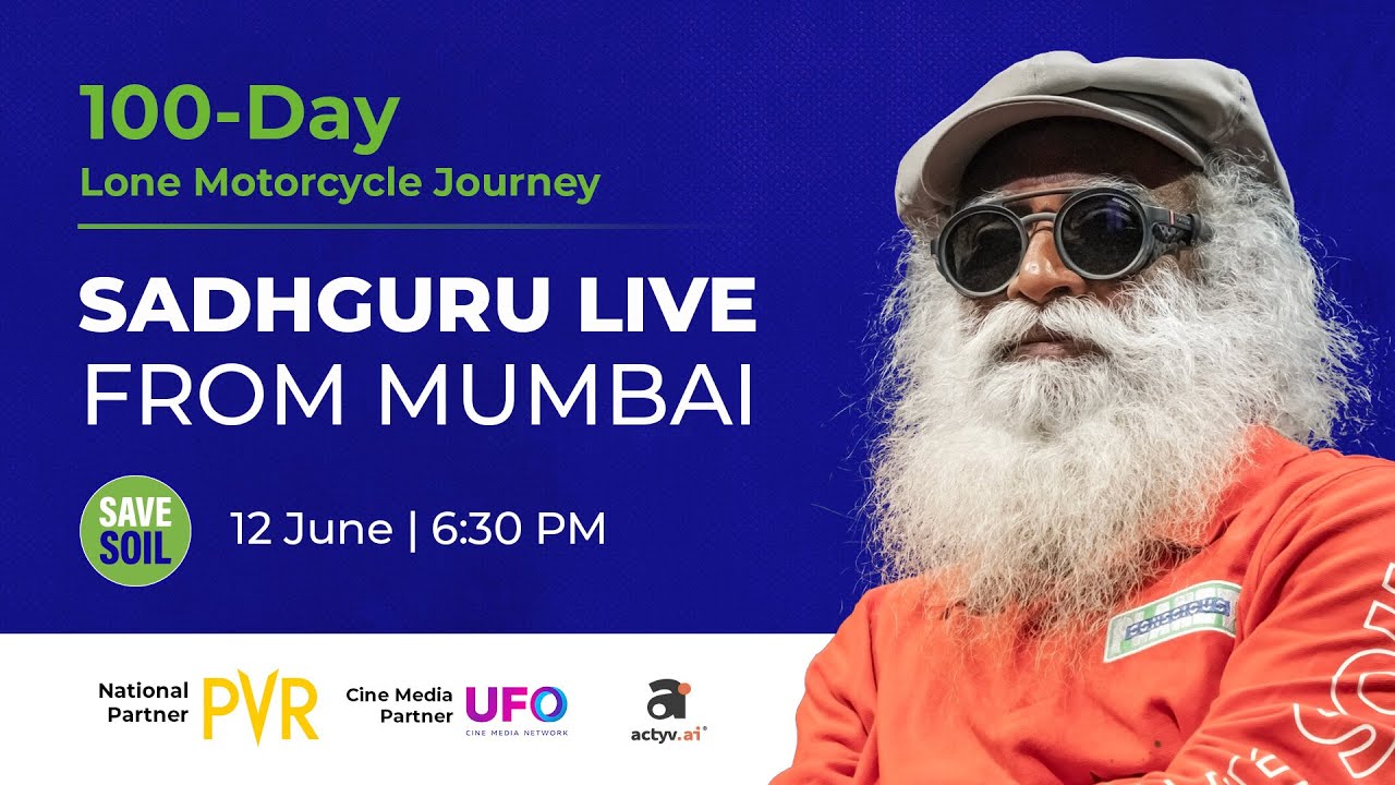 Sadhguru In Mumbai To Savesoil Live 12 June 6 30 Pm Ist Youtube