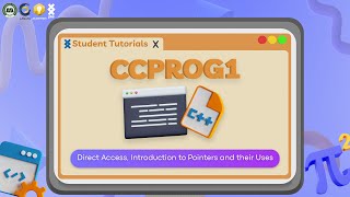 [CCPROG1] Direct Access, Introduction to Pointers and their Uses | Student Tutorials '22-'23