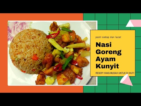 Cara Buat Nasi Goreng Ayam Kunyit Youtube