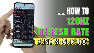 How to Enable 120Hz Refresh Rate On TECNO SPARK 30C