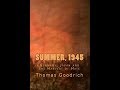 Summer 1945: Germany, Japan and the Harvest of Hate - 1 of 3 - Thomas Goodrich