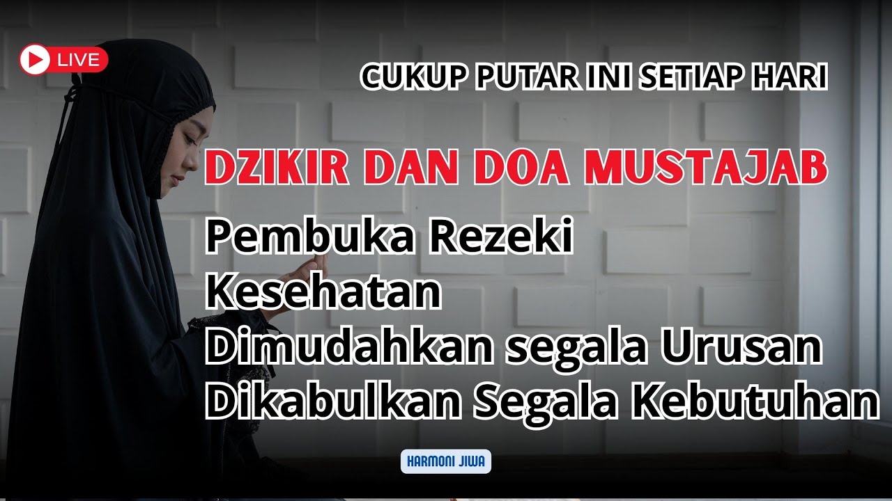 Doa dibuka Pintu Rezeki, Keselamatan, Kesihatan dan dijauhi dari Bala Dunia  Akhirat 