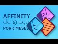 Affinity de graça por seis meses