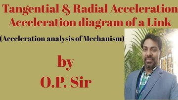 Lecture-1: Tangential & Radial Acceleration and Acceleration diagram of a Link I Theory of Machine