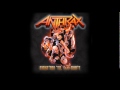 Anthrax - Fight 'em 'til You Can't