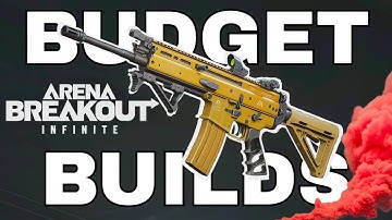Top 5 Budget Gun Builds At 100k Or Less | Arena Breakout: Infinite