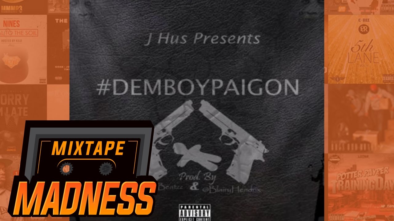 J Hus Dem Boy Paigon Prod Blairyhendrix Joshuabeatzz Mixtapemadness Youtube