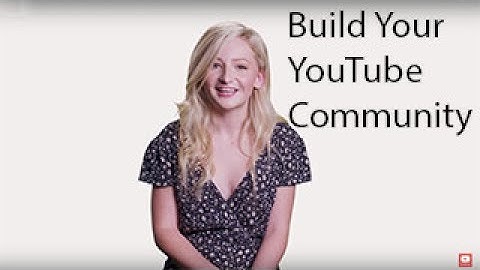 Build your YouTube community - featuring Kalista Elaine