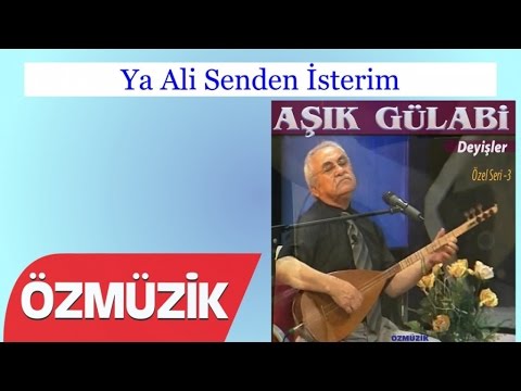 Ya Ali Senden İsterim - Aşık Gülabi Özel Deyişler 1 (Official Video)