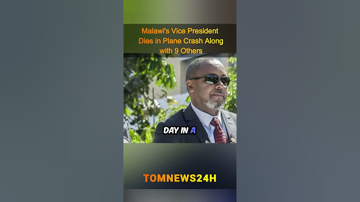 Malawi's Vice President Dies in Plane Crash Along with 9 Others