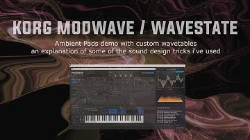 korg modwave ambient pads demo with custom wavetables (with explanation)