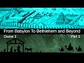 From Babylon To Bethlehem Part 2 M Cohen From Babylon To Bethlehem Part 2 M Cohen