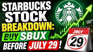 Starbucks Stock Breakdown: Buy SBUX Before July 29 Earnings?
