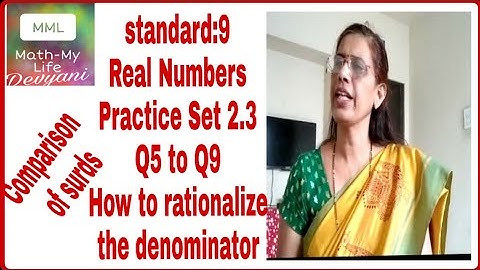 Standard 9, Practice Set 2.3,Real Numbers,How to rationalize the  denominator by MATH-MYLIFE DEVYANI