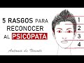 5 RASGOS PARA RECONOCER AL PSICÓPATA  | Antonio de Vicente