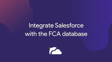 Integrate Salesforce with the FCA Database to Automatically Enrich your Data