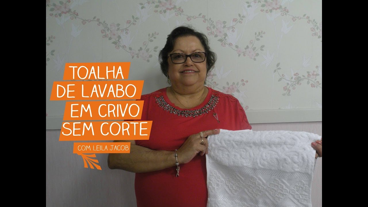 Toalha de Lavabo em Crivo sem Corte com Leila Jacob | Vitrine do Artesanato na TV