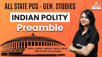 All State PCS- UPPSC,BPSC,MPPSC,HCS | Polity #2 | Preamble | By Karuna Mam | PSC Adda247