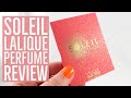Soleil Lalique Perfume Review