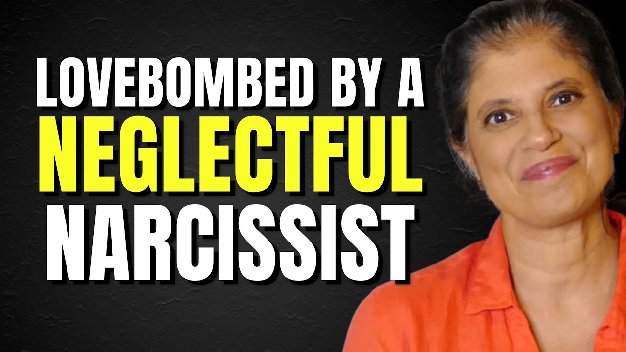 Lovebombed by a neglectful narcissist