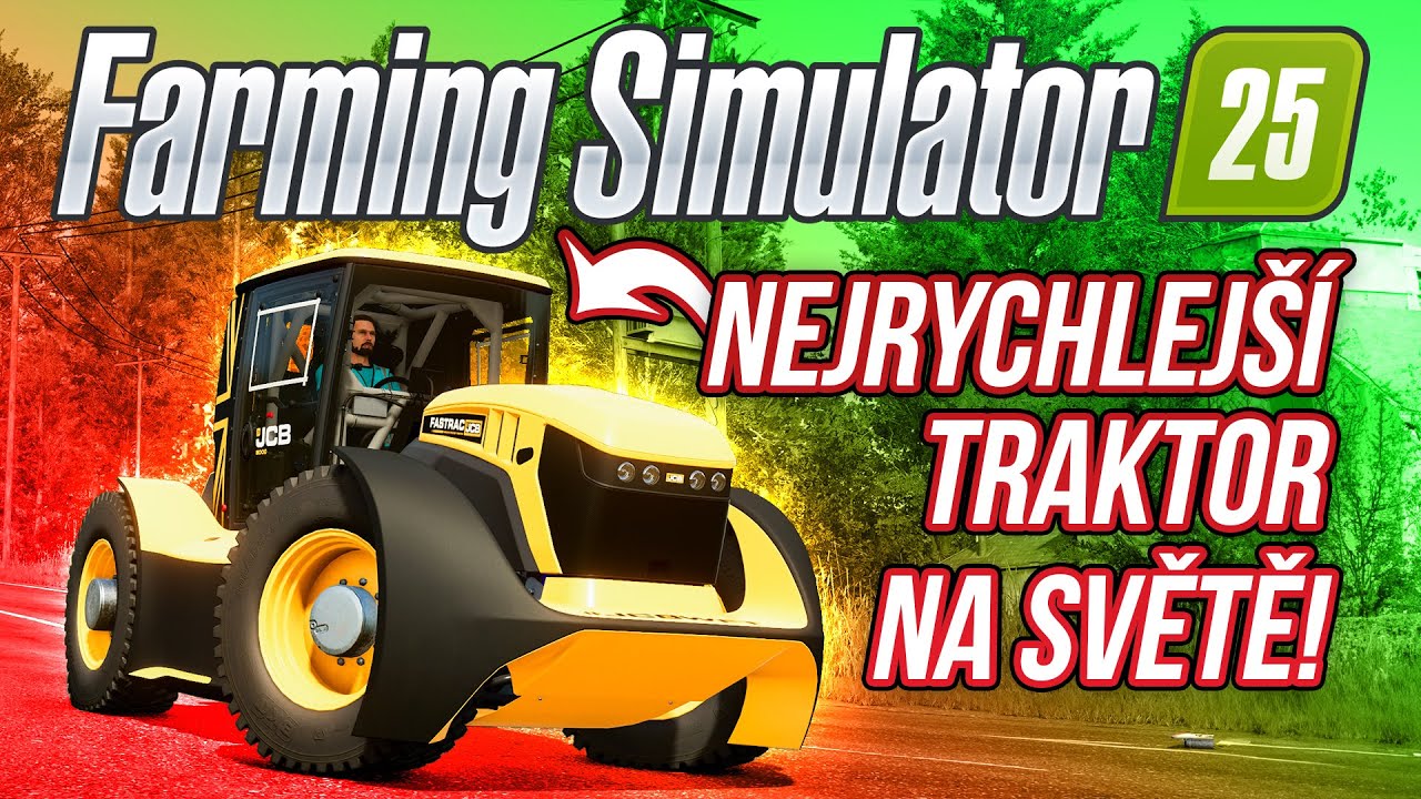 NEJRYCHLEJŠÍ TRAKTOR NA SVĚTĚ: JCB WFT | Farming Simulator 25 - YouTube