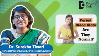 Passing clots in periods Best homeopathic Treatment - Dr. Surekha Tiwari | Doctors Circle