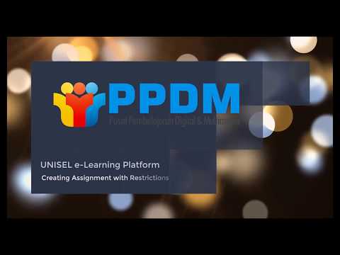 UNISEL e-Learning Platform: Creating MOODLE's Assignment with Restrictions