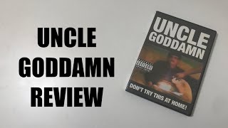 Uncle Goddamn Review