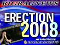 Erection 2008  now on bigbagnews