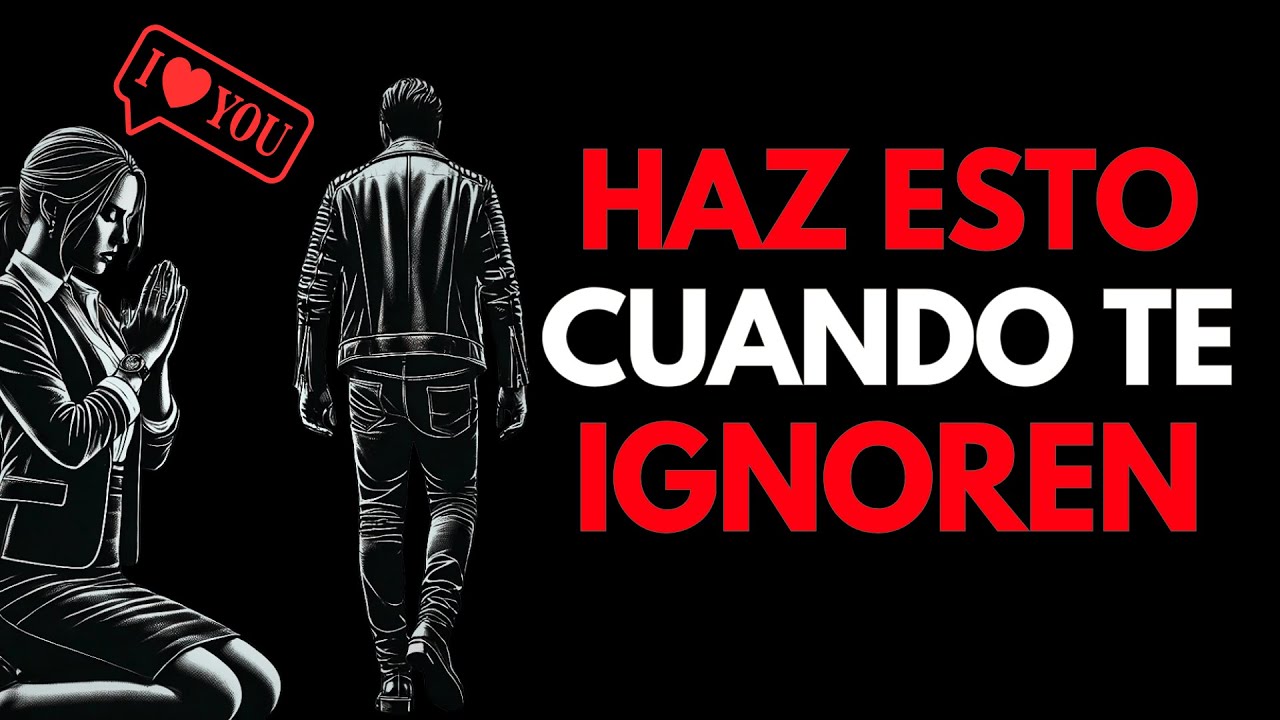 SI SE ALEJA Y TE IGNORA, HAZ ESTO (Funciona al 100%) | ESTOICISMO