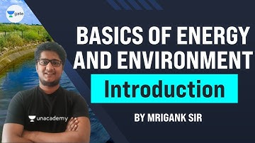Basics of Energy and Environment (Introduction) | Environmental Engineering | Mrigank Sir