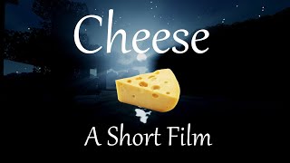 Cheese - A Short Film