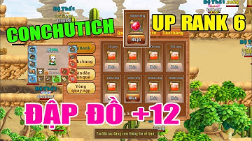 Làng Lá Phiêu Lưu Ký I ConChuTich 1 Lần Chơi Lớn....UP Rank 6 Đập Đồ +12 Và Cái Kêt