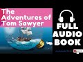 フルオーディオブック-マーク・トウェインによるトム・ソーヤーの冒険|オーディオブックの世界