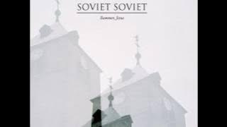Soviet Soviet - Summer, Jesus (Full EP)