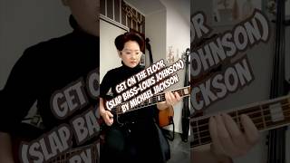 Get On The Floor - Slap Bass Cover (Louis Johnson) || by Michael Jackson #bassgroove #slapbass
