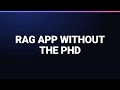 Build a Working RAG App in 60 Seconds (No PhD Needed)