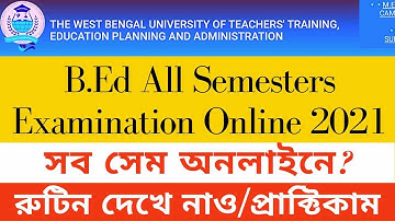 WBUTTEPA B.Ed All Semesters Online Examination Routine 2021| B.Ed 2nd Sem Online Exam Routine 2021