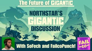 Gigantic Discussion: The Future Of Gigantic with SoFech and FailcoPunch!