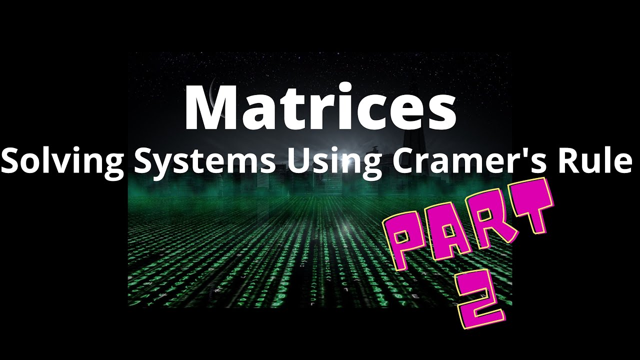 Cramer's rule (More Practice Problems) YouTube